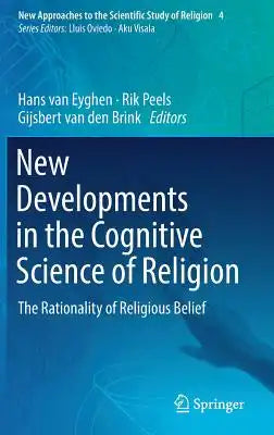 New Developments in the Cognitive Science of Religion: The Rationality of Religious Belief