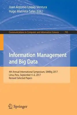 Information Management and Big Data: 4th Annual International Symposium, Simbig 2017, Lima, Peru, September 4-6, 2017, Revised Selected Papers