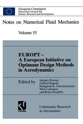 Europt -- A European Initiative on Optimum Design Methods in Aerodynamics: Proceedings of the Brite/Euram Project Workshop "Optimum Design in Areodyna