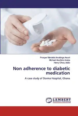 Non adherence to diabetic medication