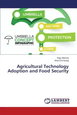 Agricultural Technology Adoption and Food Security