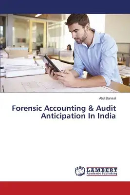 Forensic Accounting & Audit Anticipation In India