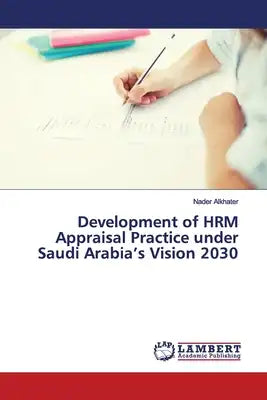 Development of HRM Appraisal Practice under Saudi Arabia's Vision 2030