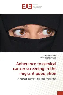 Adherence to cervical cancer screening in the migrant population