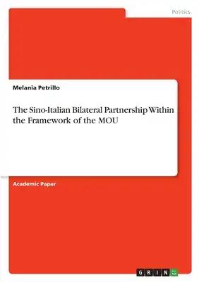 The Sino-Italian Bilateral Partnership Within the Framework of the MOU