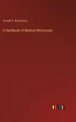 A Handbook of Medical Microscopy