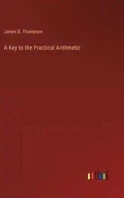 A Key to the Practical Arithmetic