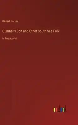 Cumner's Son and Other South Sea Folk: in large print