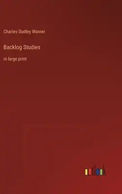 Backlog Studies: in large print
