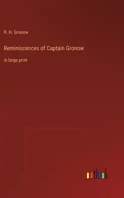 Reminiscences of Captain Gronow: in large print