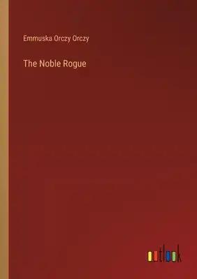 The Noble Rogue