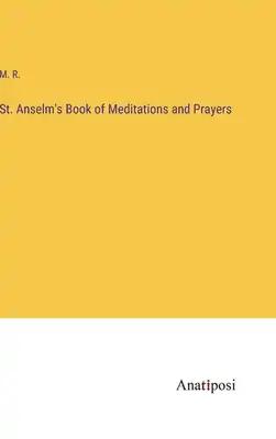 St. Anselm's Book of Meditations and Prayers