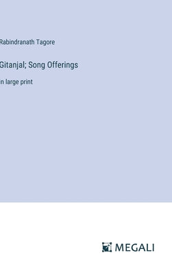 Gitanjal; Song Offerings: in large print