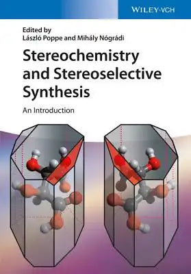 Stereochemistry and Stereoselective Synthesis: An Introduction