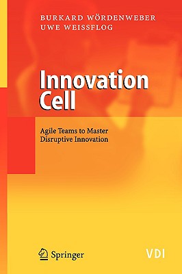 Innovation Cell: Agile Teams to Master Disruptive Innovation
