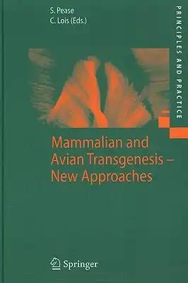 Mammalian and Avian Transgenesis - New Approaches