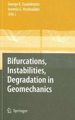 Bifurcations, Instabilities, Degradation in Geomechanics