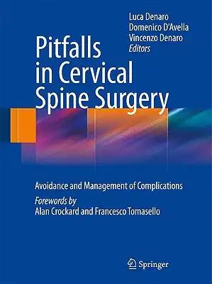 Pitfalls in Cervical Spine Surgery: Avoidance and Management of Complications