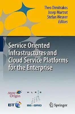 Service Oriented Infrastructures and Cloud Service Platforms for the Enterprise: A Selection of Common Capabilities Validated in Real-Life Business Tr