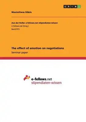 The effect of emotion on negotiations
