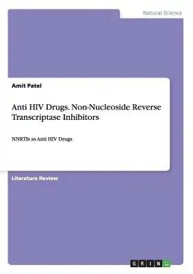 Anti HIV Drugs. Non-Nucleoside Reverse Transcriptase Inhibitors: NNRTIs as Anti HIV Drugs
