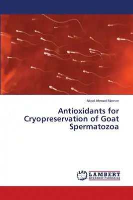 Antioxidants for Cryopreservation of Goat Spermatozoa