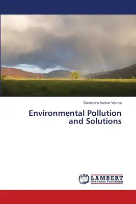 Environmental Pollution and Solutions