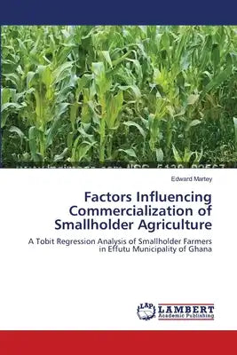 Factors Influencing Commercialization of Smallholder Agriculture