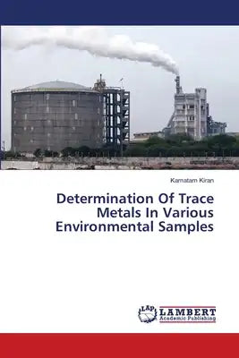 Determination Of Trace Metals In Various Environmental Samples