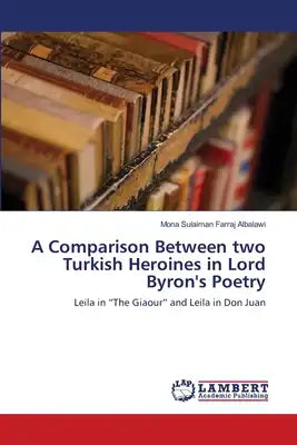 A Comparison Between two Turkish Heroines in Lord Byron's Poetry