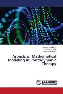 Aspects of Mathematical Modeling in Photodynamic Therapy