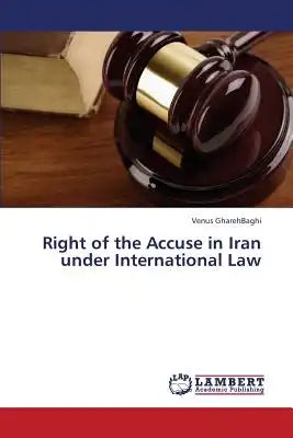 Right of the Accuse in Iran under International Law