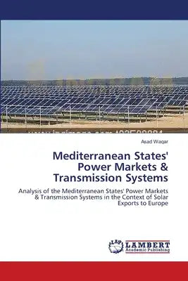 Mediterranean States' Power Markets & Transmission Systems