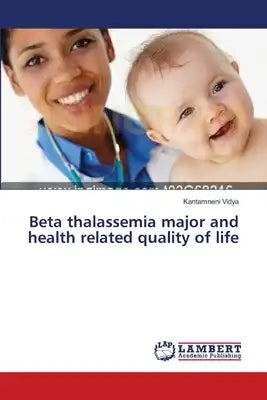 Beta thalassemia major and health related quality of life