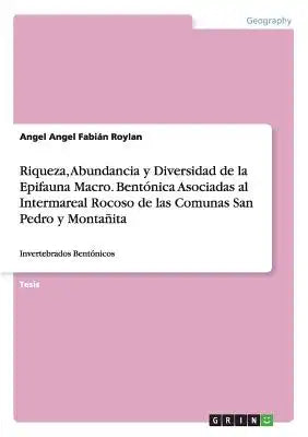 Riqueza, Abundancia y Diversidad de la Epifauna Macro. Bentónica Asociadas al Intermareal Rocoso de las Comunas San Pedro y Montañita: Invertebrados B