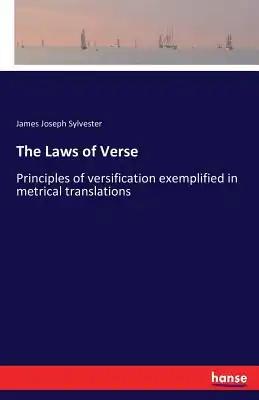 The Laws of Verse: Principles of versification exemplified in metrical translations