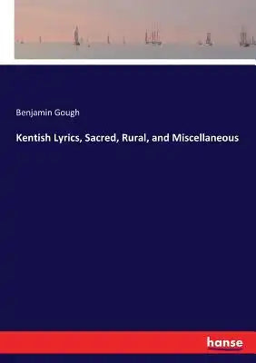 Kentish Lyrics, Sacred, Rural, and Miscellaneous