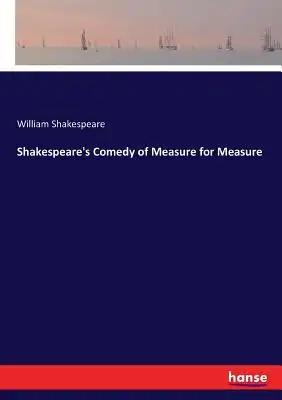 Shakespeare's Comedy of Measure for Measure