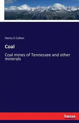 Coal: Coal mines of Tennessee and other minerals