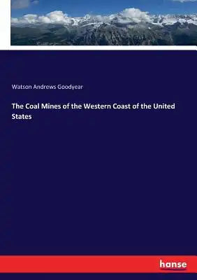 The Coal Mines of the Western Coast of the United States