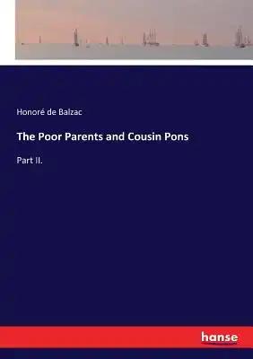 The Poor Parents and Cousin Pons: Part II.