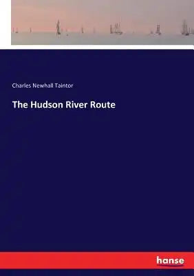 The Hudson River Route