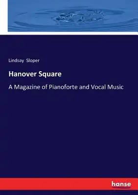 Hanover Square: A Magazine of Pianoforte and Vocal Music