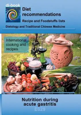 Nutrition during acute gastritis: E029 DIETETICS - Gastrointestinal tract - Stomach and duodenal intestine - Acute gastritis