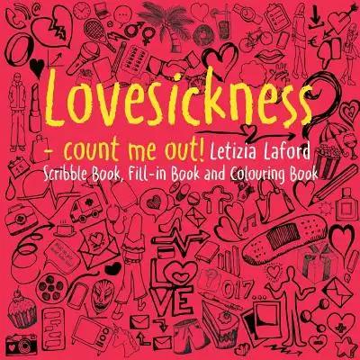 Lovesickness - count me out!: Scribble book, fill-in book and colouring book