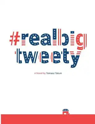 #realbigtweety