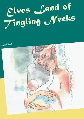 Elves Land of Tingling Necks: English Novel