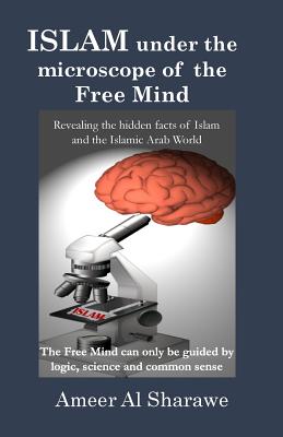Islam Under the Microscope of the Free Mind