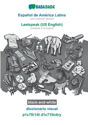 Español de América Latina - Leetspeak (US English), diccionario visual, BW: BABADADA Latin American Spanish - Leetspeak (US English), visual dictionar