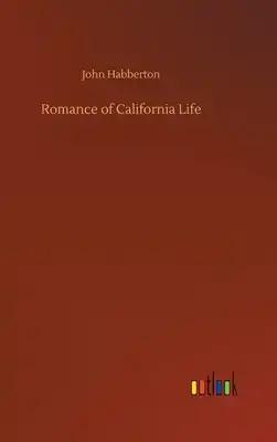 Romance of California Life